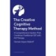 The Creative Cognitive Therapy Method: Combining Traditional CBT with Art Therapy for Real Change