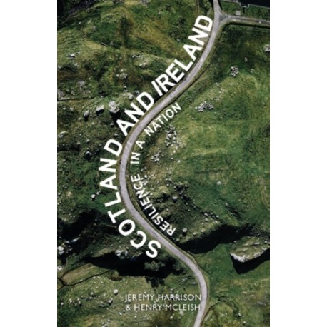 Scotland and Ireland: Resilience in a Nation