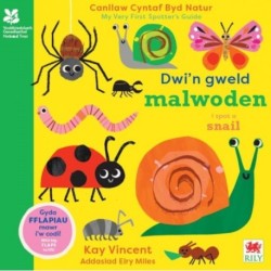 Dwi'n Gweld Malwoden / I Spot a Snail: Canllaw Cyntaf Byd Natur / My Very First Spotter's Guide