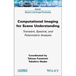 Computational Imaging for Scene Understanding: Transient, Spectral, and Polarimetric Analysis