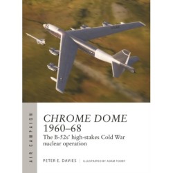 Chrome Dome 1960–68: The B-52s' high-stakes Cold War nuclear operation