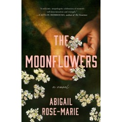 The Moonflowers: A Novel