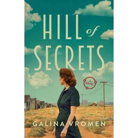 Hill of Secrets: A Novel