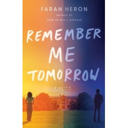 Remember Me Tomorrow: A Novel