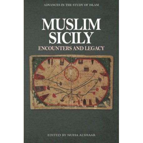 Muslim Sicily: Encounters and Legacy