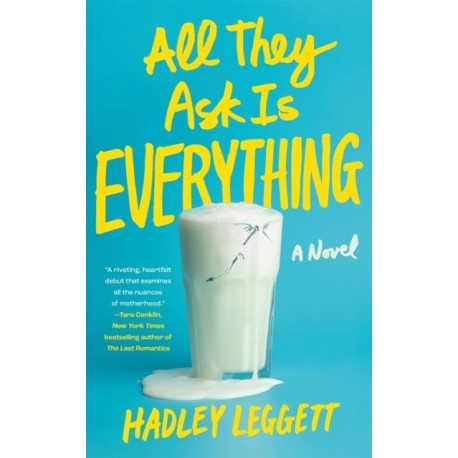 All They Ask Is Everything: A Novel