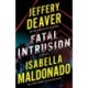 Fatal Intrusion: A Novel