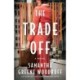 The Trade Off: A Novel