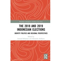 The 2018 and 2019 Indonesian Elections: Identity Politics and Regional Perspectives