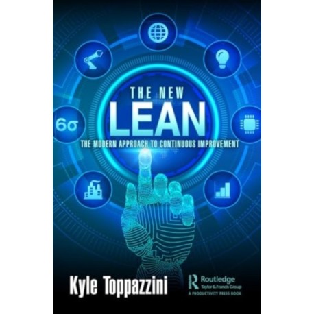 The New Lean: The Modern Approach to Continuous Improvement