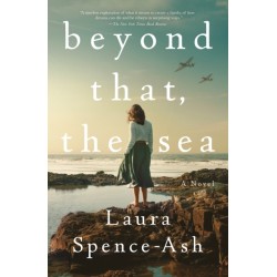 Beyond That, the Sea: A Novel