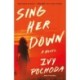 Sing Her Down: A Novel