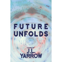Future Unfolds: A Novel