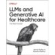 LLMs and Generative AI for Healthcare: The Next Frontier