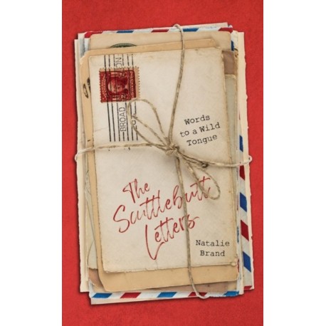 The Scuttlebutt Letters: Words to a Wild Tongue