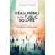 Reasoning in the Public Square: Delivering the Changeless Message Through Ever-Changing Media
