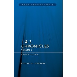 1 & 2 Chronicles Vol 2: Solomon to Cyrus: Solomon to Cyrus