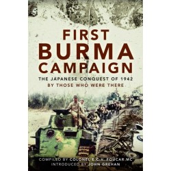 First Burma Campaign: The Japanese Conquest of 1942