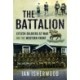 The Battalion: Citizen Soldiers at War on the Western Front