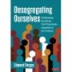 Desegregating Ourselves: Challenging the Biases That Perpetuate Inequities in Our Schools