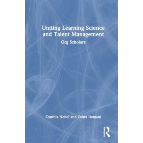 Uniting Learning Science and Talent Management: Org Scholars
