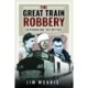 The Great Train Robbery: Expounding the Myths