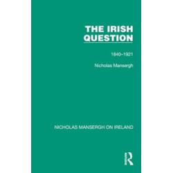 The Irish Question: 1840-1921
