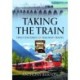 Taking the Train: Two Centuries of Railway Travel