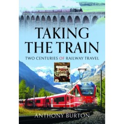Taking the Train: Two Centuries of Railway Travel