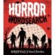 Horror Wordsearch: Horrifically Good Puzzles