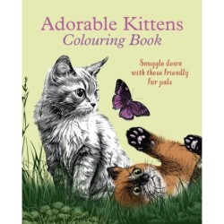 Adorable Kittens Colouring Book: Snuggle down with these friendly fur pals