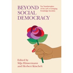 Beyond Social Democracy: The Transformation of the Left in Emerging Knowledge Societies