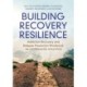 Building Recovery Resilience: Addiction Recovery and Relapse Prevention Workbook – An I-System Model Application