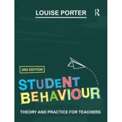 Student Behaviour: Theory and practice for teachers