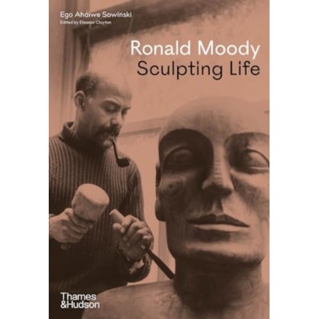 Ronald Moody: Sculpting Life