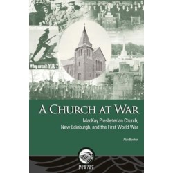 A Church at War: MacKay Presbyterian Church, New Edinburgh, and the First World War