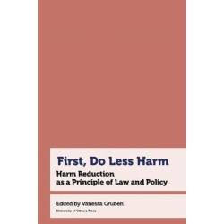 First, Do Less Harm: Harm Reduction as a Principle of Law and Policy