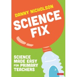 Science Fix: Science made easy for primary teachers
