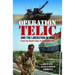 Operation Telic and the Liberation of Iraq: From the Desert Rats to the Media War