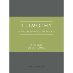 1 Timothy: A 30-Day Devotional