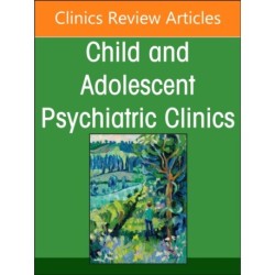 Bringing the Village to the Child: Addressing the Crisis of Children's Mental Health, An Issue of Child and Adolescent Psychiatric Clinics of North America