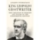 King Leopold's Ghostwriter: The Creation of Persons and States in the Nineteenth Century
