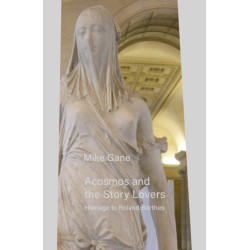 Acosmos and the Story Lovers: Homage to Roland Barthes