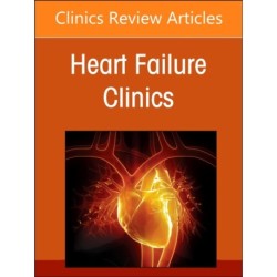 Amiloid Cardiomyopathies: Clinical, Diagnostic and Therapeutic Aspects, An Issue of Heart Failure Clinics