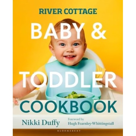 River Cottage Baby and Toddler Cookbook