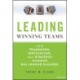 Leading Winning Teams: How Teamwork, Motivation, and Strategy Achieve Big League Success