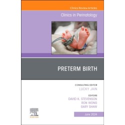 Preterm Birth, An Issue of Clinics in Perinatology