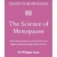 The Science of Menopause: Understand Your Body, Make the Right Choices