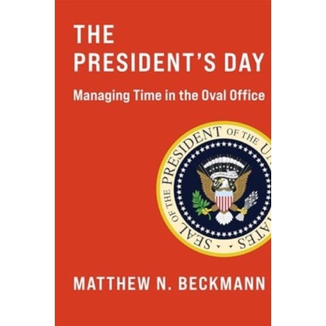 The President's Day: Managing Time in the Oval Office