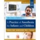 A Practice of Anesthesia for Infants and Children